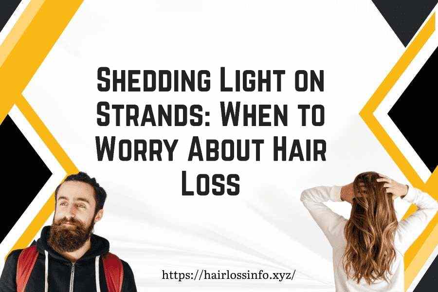 shedding-strands-when-worry-hair-loss
